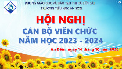 HỘI NGHỊ CÁN BỘ VIÊN CHỨC NĂM HỌC 2023 - 2024