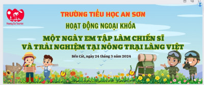 TRƯỜNG TIỂU HỌC AN SƠN TỔ CHỨC HOẠT ĐỘNG NGOẠI KHÓA MỘT NGÀY EM TẬP LÀM CHIẾN SĨ VÀ TRẢI NGHIỆM TẠI NÔNG TRẠI LÀNG VIỆT