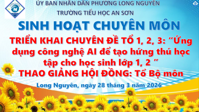 ĐỔI MỚI SÁNG TẠO VÀ ỨNG DỤNG AI TRONG DẠY HỌC TẠI TRƯỜNG TIỂU HỌC AN SƠN